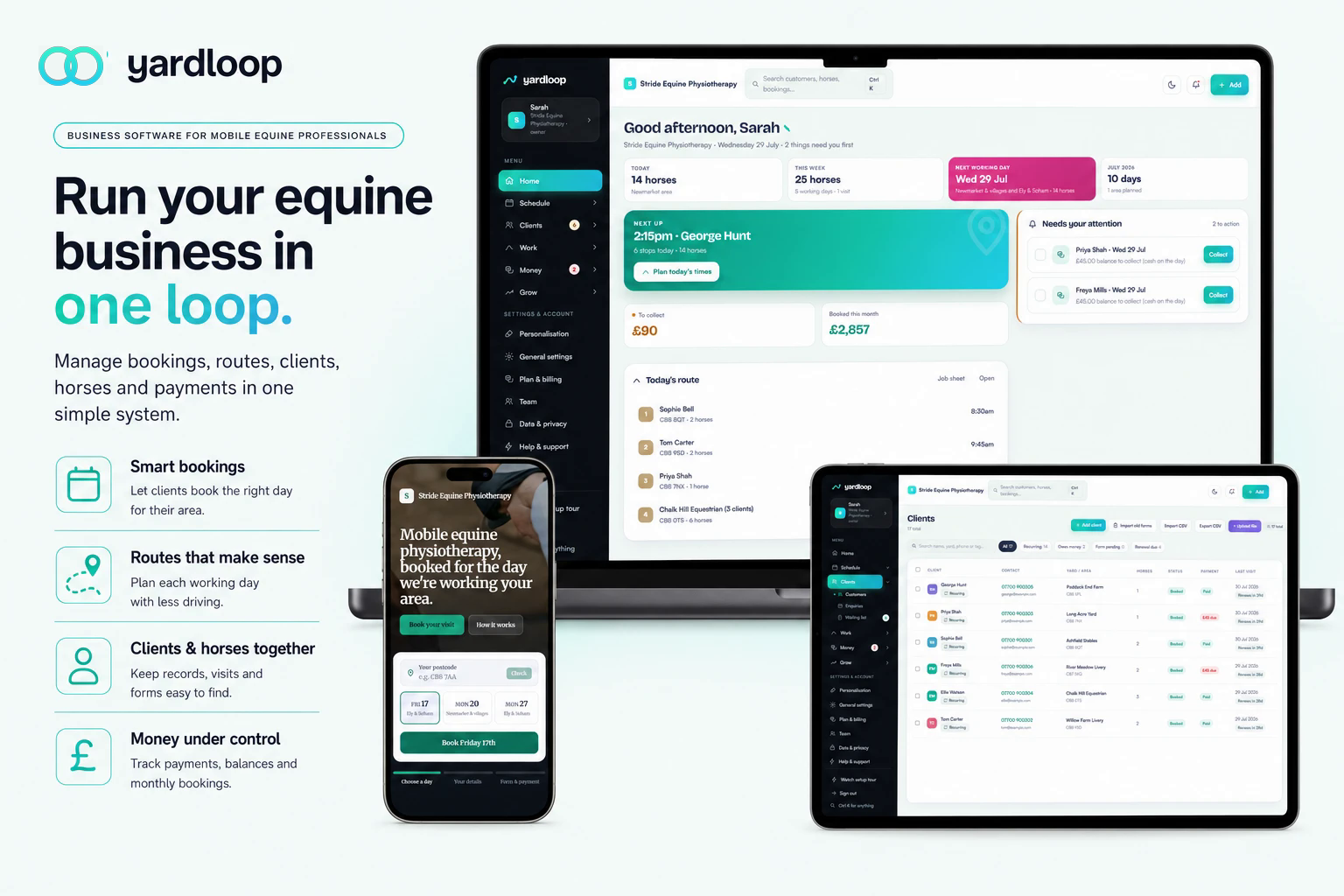 Run your equine business in one loop. Manage bookings, routes, clients, horses and payments in one simple system. YardLoop shown across a laptop dashboard, a mobile booking page and a tablet client list, with feature highlights: smart bookings, routes that make sense, clients and horses together, and money under control.